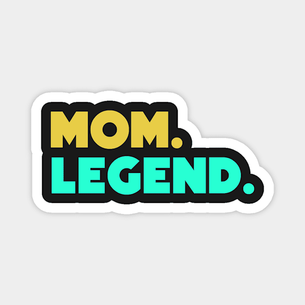 Mom.Legend. Magnet by HerbalBlue