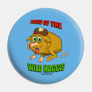 Friend of The Wild Haggis Pin