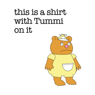 this is a shirt with Tummi on it T-Shirt