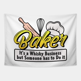 Baker It's Whisky Business But Someone Has To Do It Tapestry