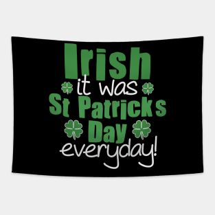 Irish It Was Saint Patrick’s Day Everyday Pun Tapestry