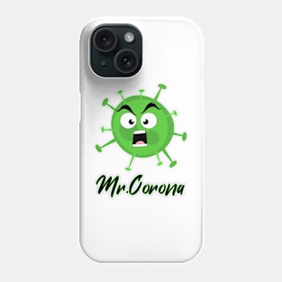 Mr.Corona Phone Case