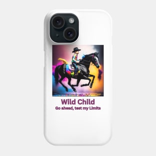 Wild Child, go ahead test my limits (boy riding horse) Phone Case