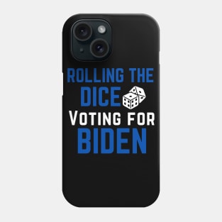 Rolling the Dice Voting for Biden Funny Bunco Phone Case