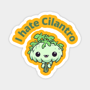 I hate Cilantro Magnet