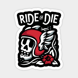 Ride Or Die Skull Magnet