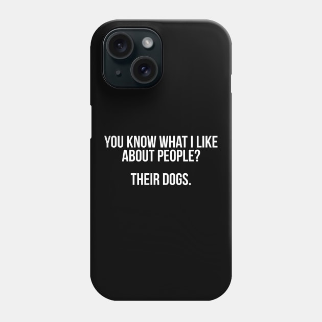 You Know What I Like About People Phone Case by evokearo