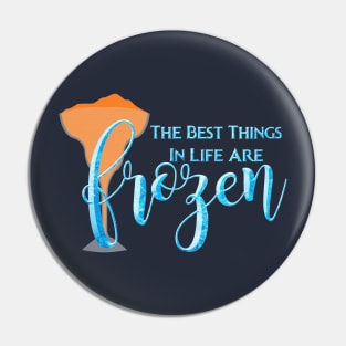 Best Things are Frozen (Orange Slush Version) Pin