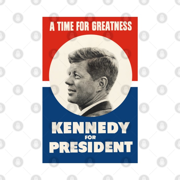 JFK A Time For Greatness by Historia