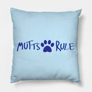 Mutts Rule Pillow