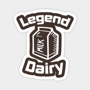 Legend Dairy Milk Funny Magnet