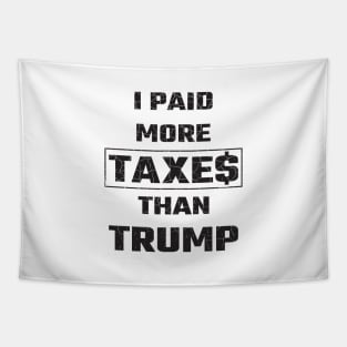 I Paid More Taxes Than Trump Tapestry