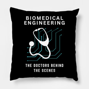 Biomedical Engineering: The doctors behind the scenes BME Pillow