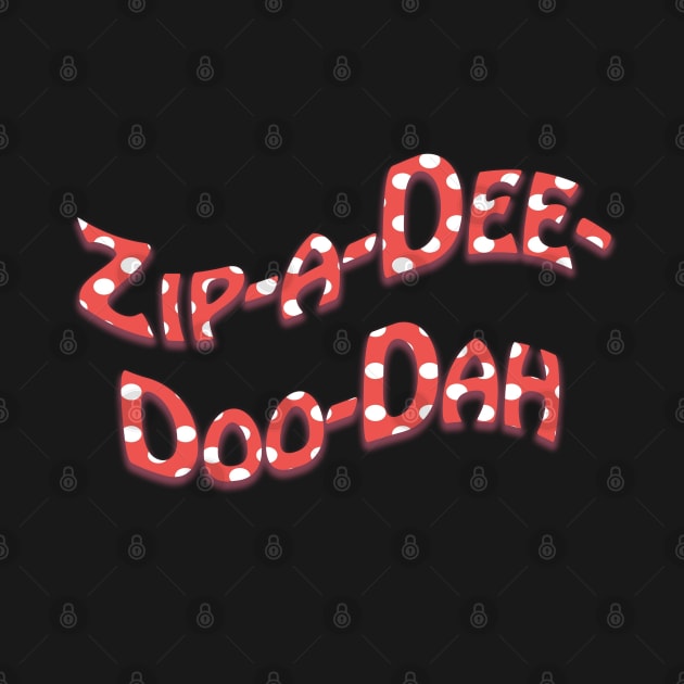 Zip-a-Dee-Doo-Dah! by FandomTrading
