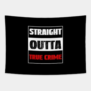 Straight Outta True Crime, True Crime Obsessed Tapestry