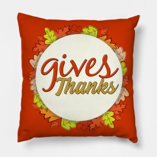 Gives Thanks Pillow