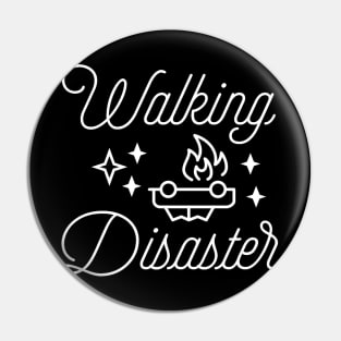 Walking Disaster and Trouble Maker Pin