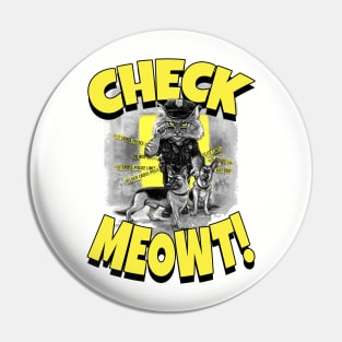 Check Meowt Cat Police on K-9 Patrol Pin