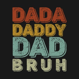 Dada Daddy Dad Bruh Retro Vintage Funny 2023 Fathers Day T-Shirt