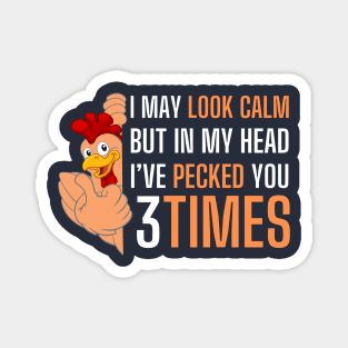 I May Look Calm But In My Head, Rooster Humor Magnet