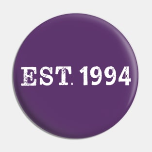 EST. 1994 Pin