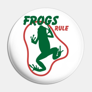 Frogs Rule Pin