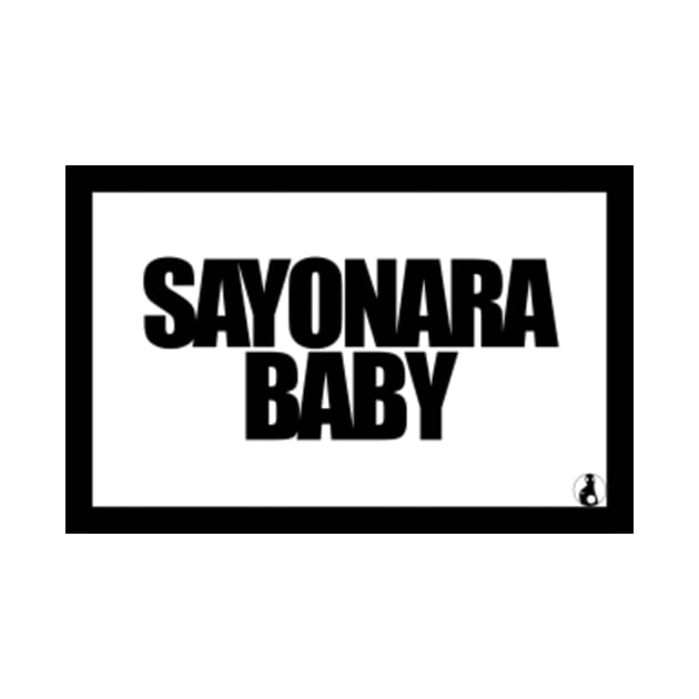 SAYONARA BABY by MobsProject