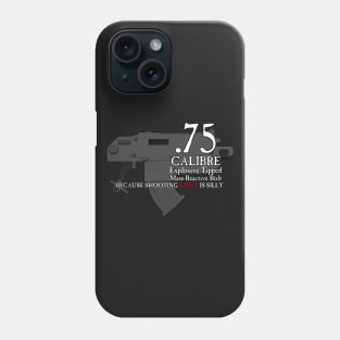 Because Shooting Twice is Silly! Phone Case
