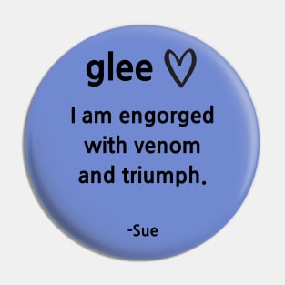 Glee/Sue/Engorged with Venom Pin