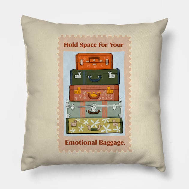 Hold Space For Your Emotional Baggage Pillow by FabulouslyFeminist