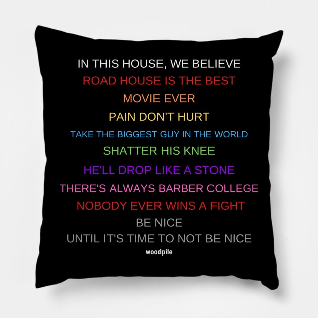 In Road House We Believe - Dalton Pillow by Woodpile