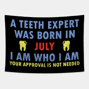 A Teeth Expert Was Born In JULY Tapestry