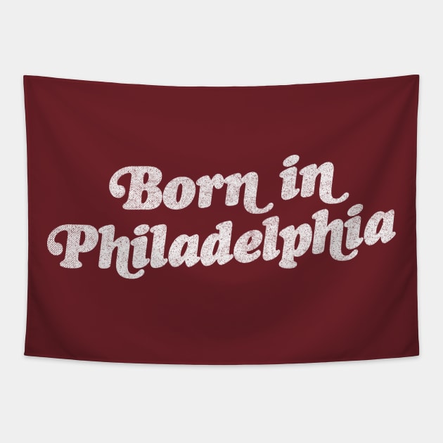 Born In Philadelphia / Retro Typography Design Tapestry by DankFutura