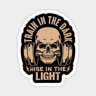 Workout Gains - Train in the Dark Rise in the Light (Gold) Magnet