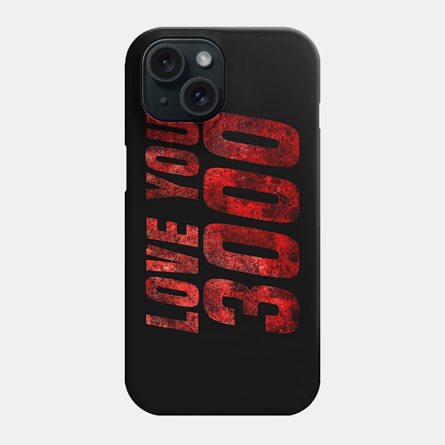 Love You 3000 Phone Case by heroics