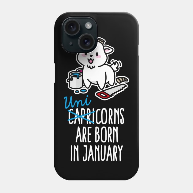 Funny unicorn Capricorns are born in January Capricorn girl Unicorn kids gifts cute birthday gift for girls Phone Case by LaundryFactory