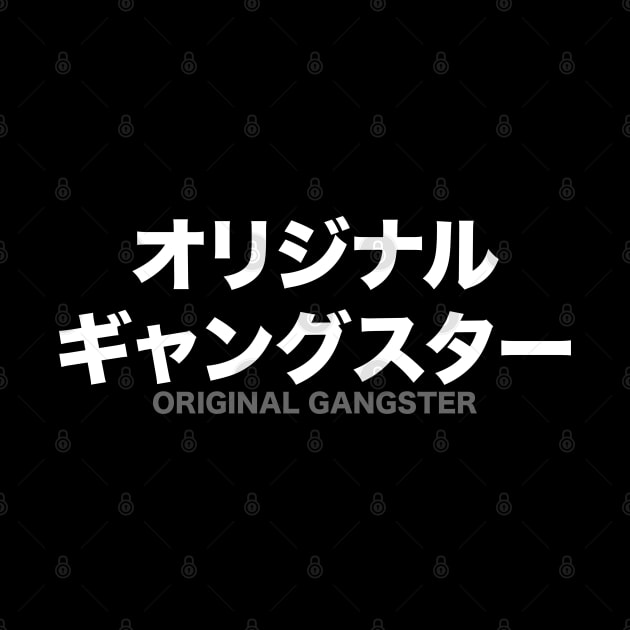 Original Gangster - Japanese by AM_TeeDesigns