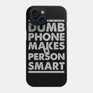 Dumb Phone Makes a Smart Choice Phone Case