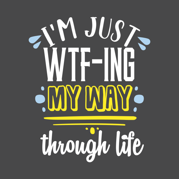 I'm just wtf-ing my way through life.. by DODG99