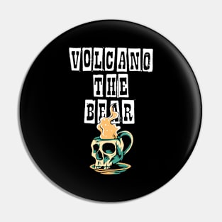 Volcano the bear Pin