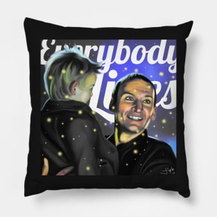 Everybody Lives Pillow