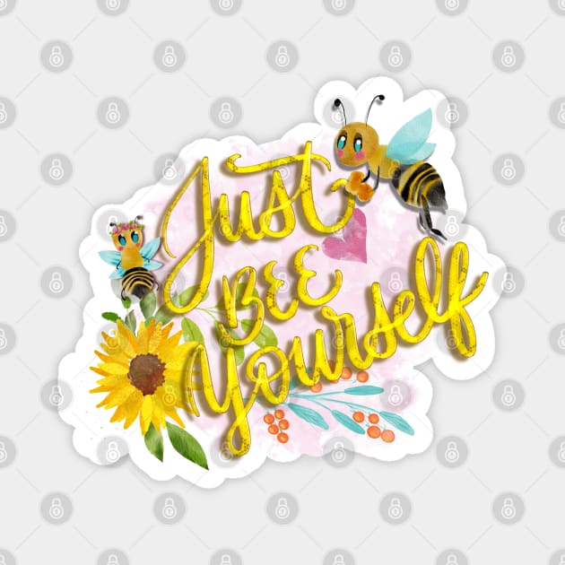 Just bee yourself Magnet by PrintAmor