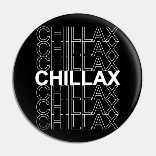 chillax Pin