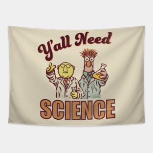 Y'all Need Science Tapestry