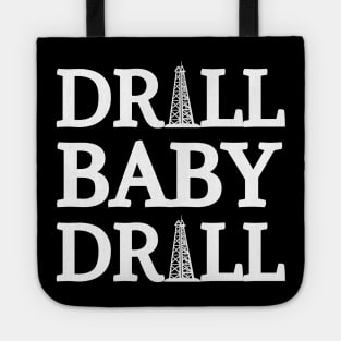 Drill Baby Drill Tote