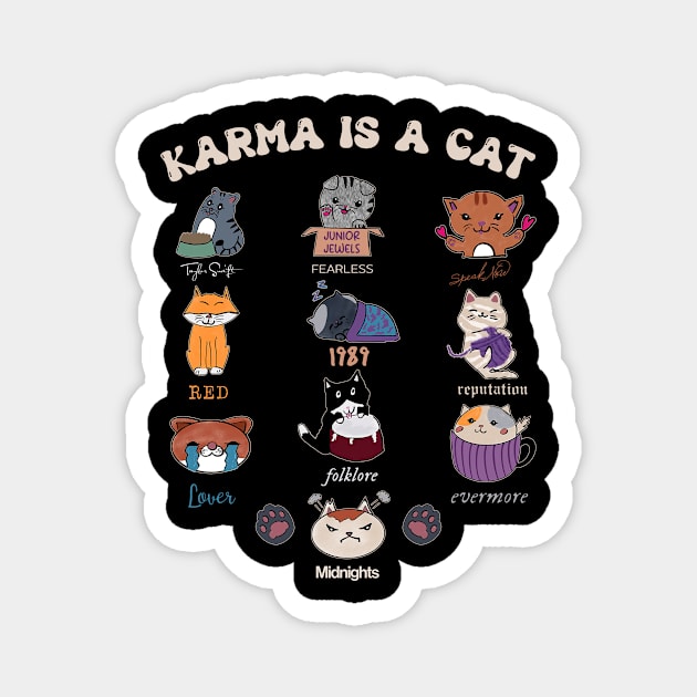 Karma Is A Cat GIft For Boy Girl Kids Magnet by Los San Der