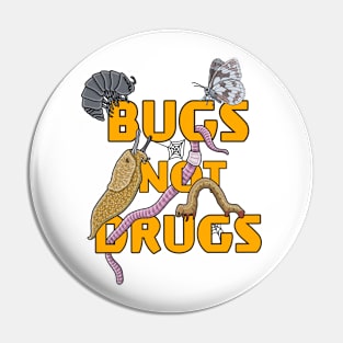 Bugs Not Drugs Pin