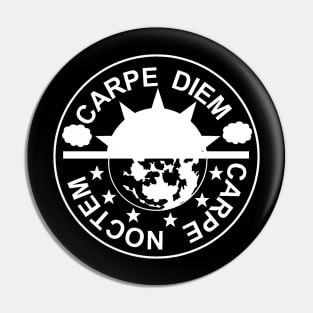 CARPE DIEM • CARPE NOCTEM Pin