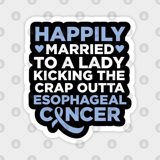 Wife Fighting Esophageal Cancer | Husband Support Magnet by jomadado