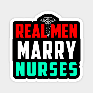 Real Men Marry Nurses Magnet